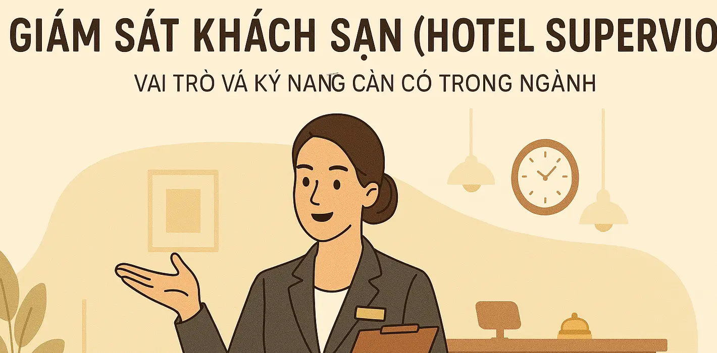 Giám sát khách sạn (Hotel Supervisor) là gì?