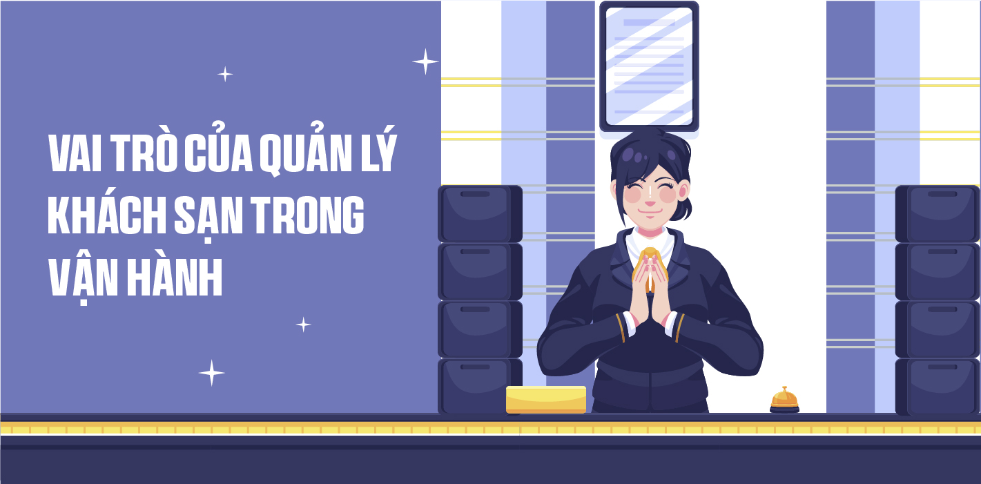 Vai trò của quản lý khách sạn trong vận hành