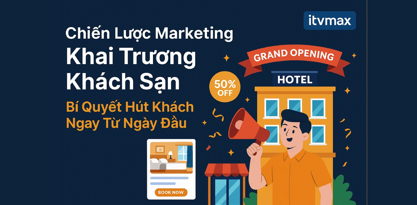Chiến Lược Marketing Khai Trương Khách Sạn