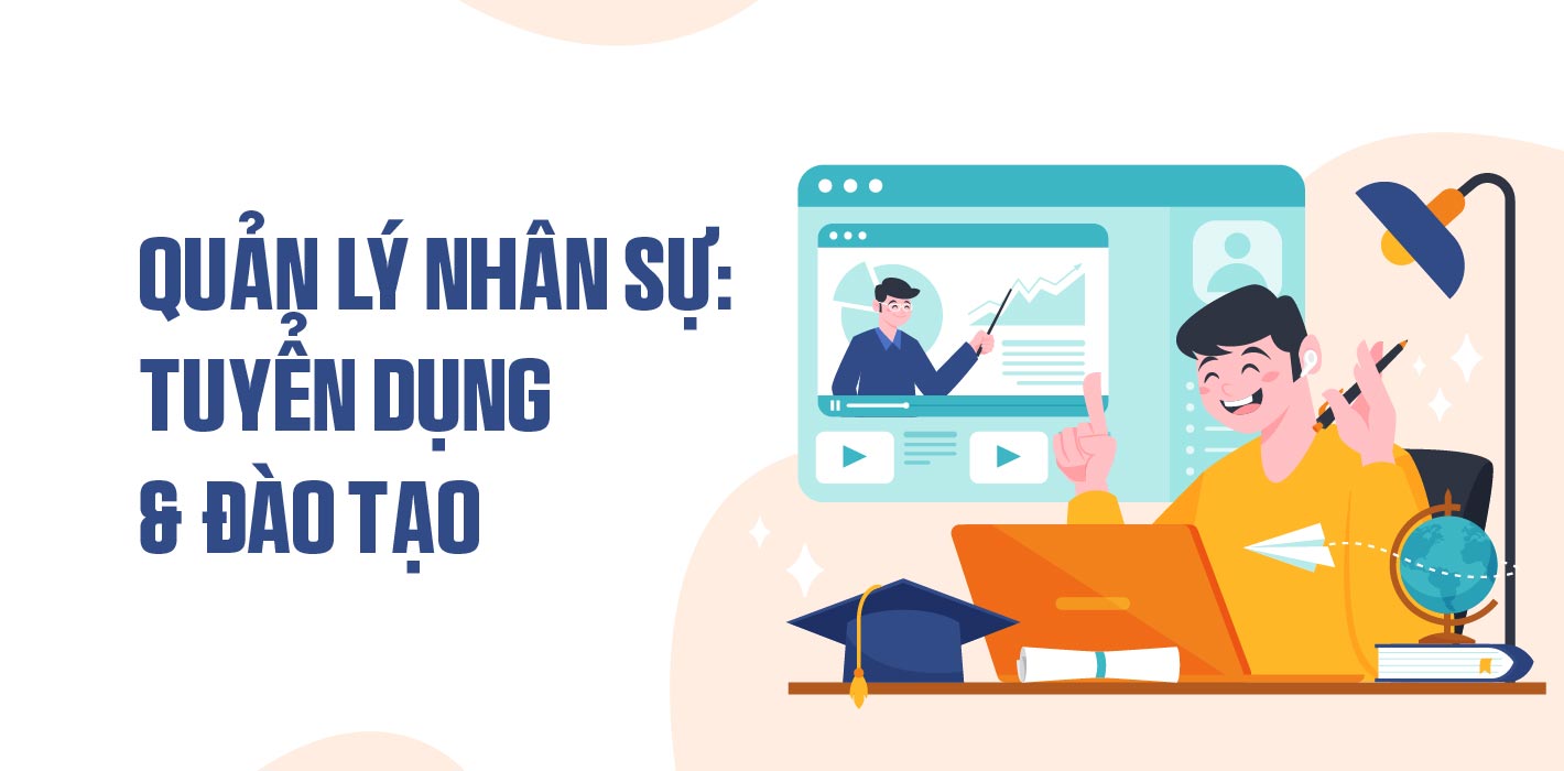 Quản lý nhân sự: tuyển dụng & đào tạo