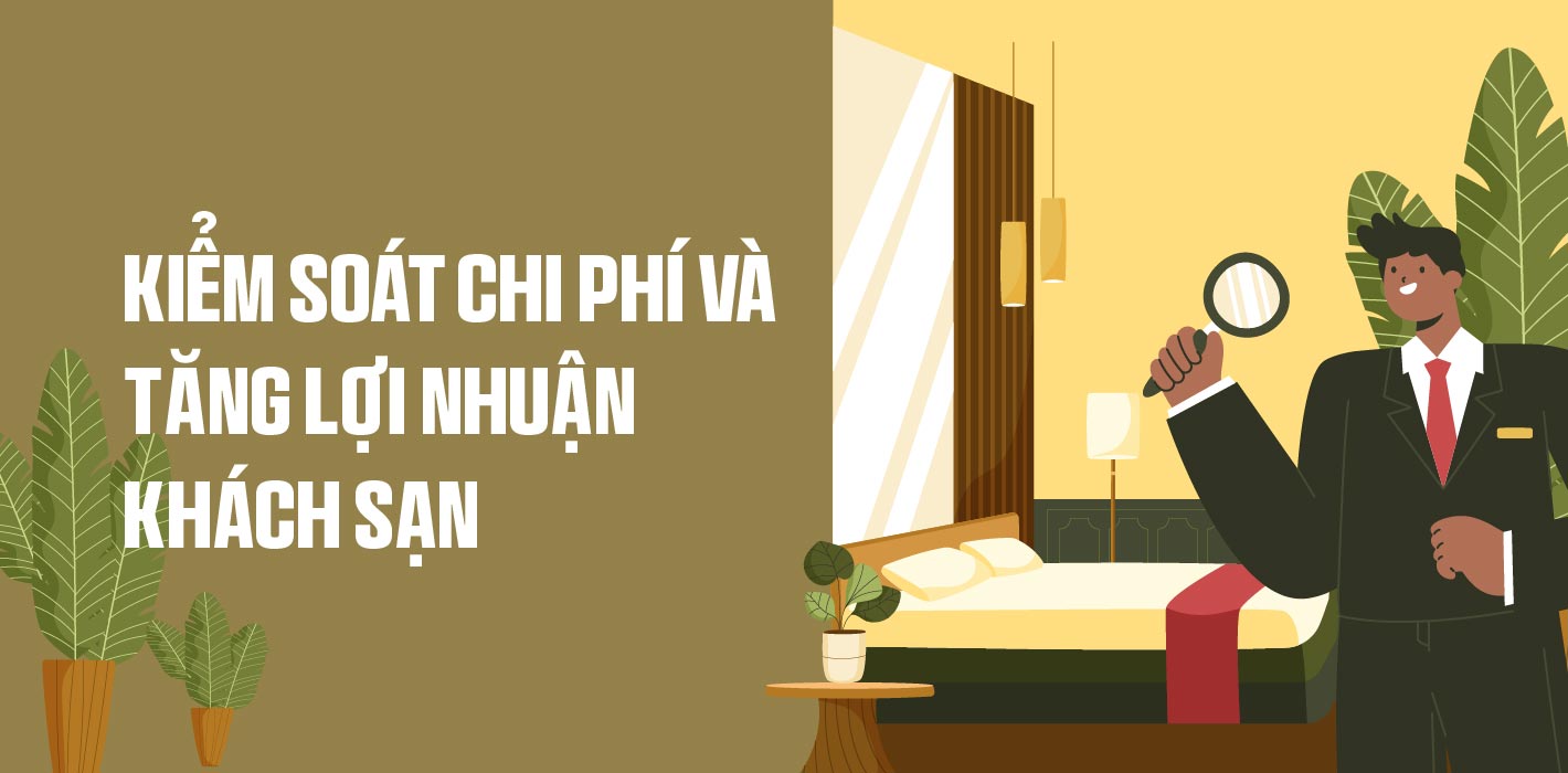 Kiểm soát chi phí và tăng lợi nhuận khách sạn