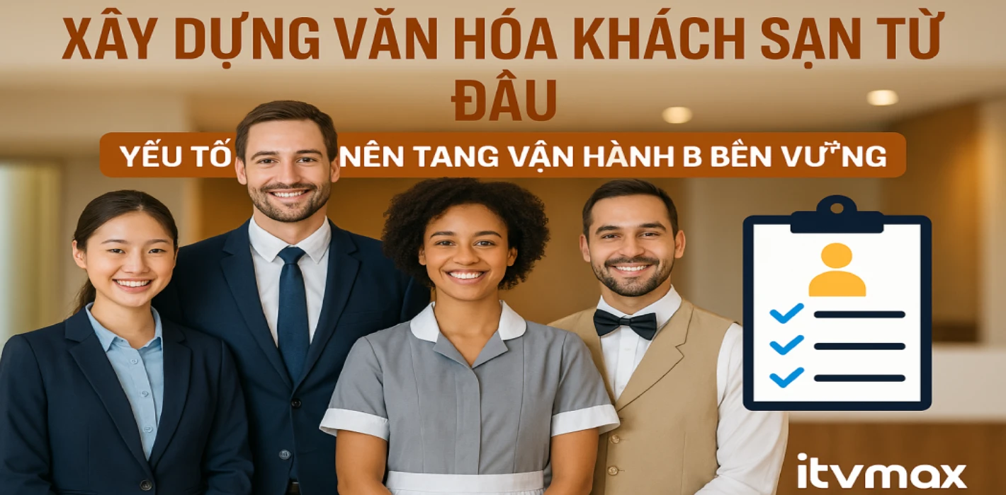 Xây Dựng Văn Hóa Khách Sạn Từ Đầu