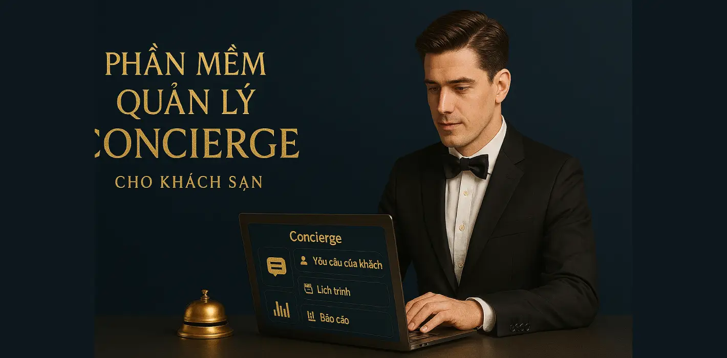 Phần mềm quản lý Concierge (Lễ tân cao cấp)