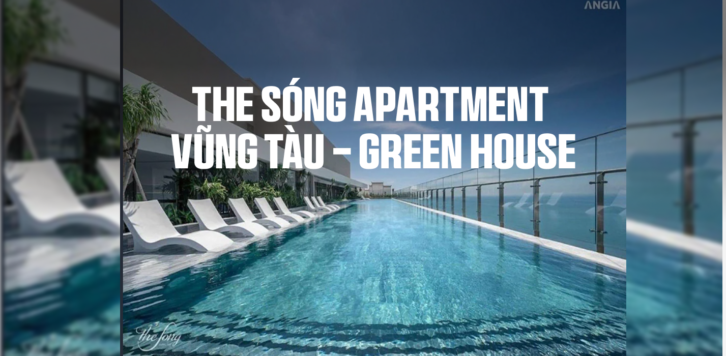 The Sóng Apartment Vũng Tàu - Green House
