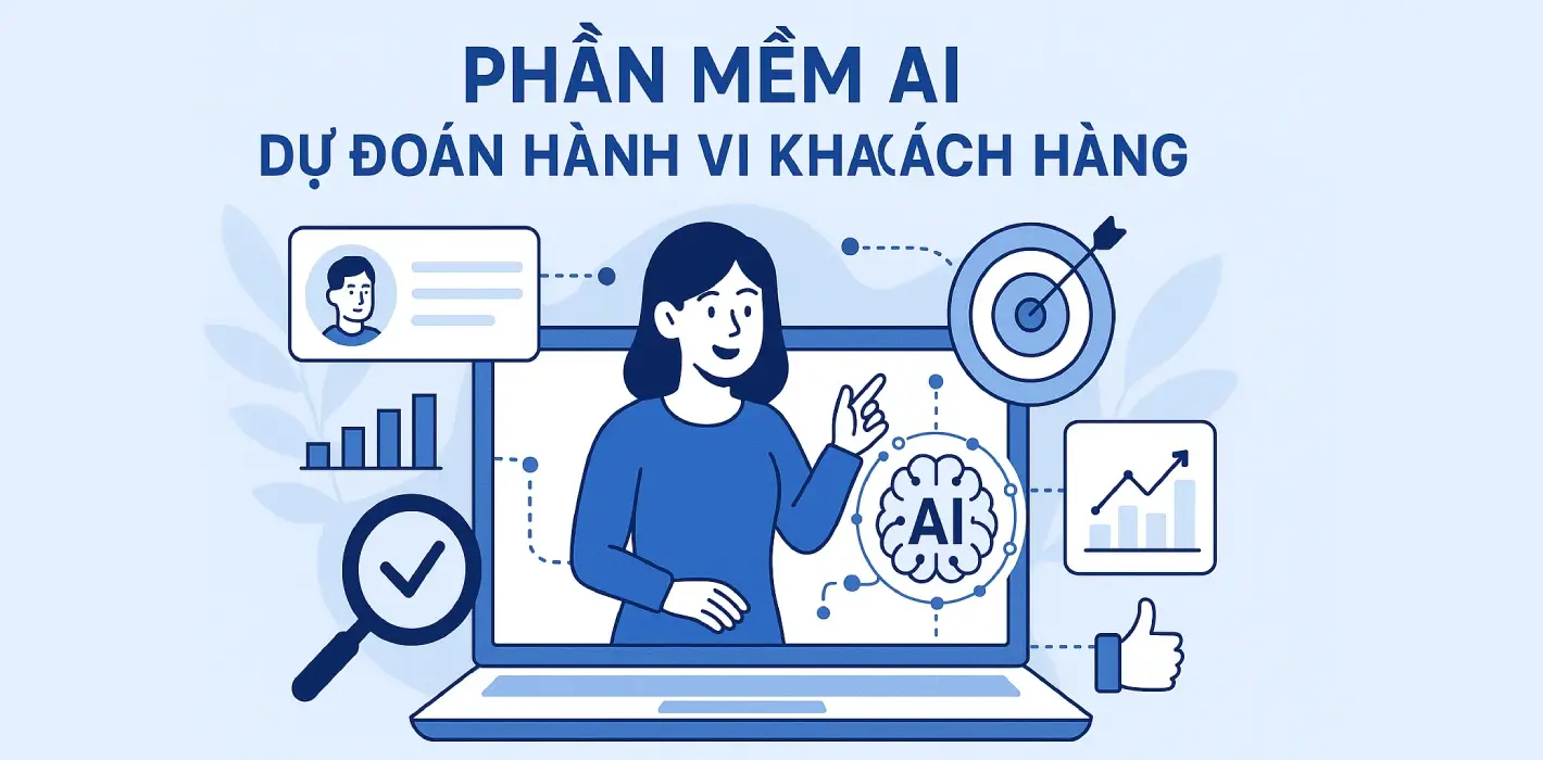 Phần mềm AI & Dự đoán Hành vi Khách hàng