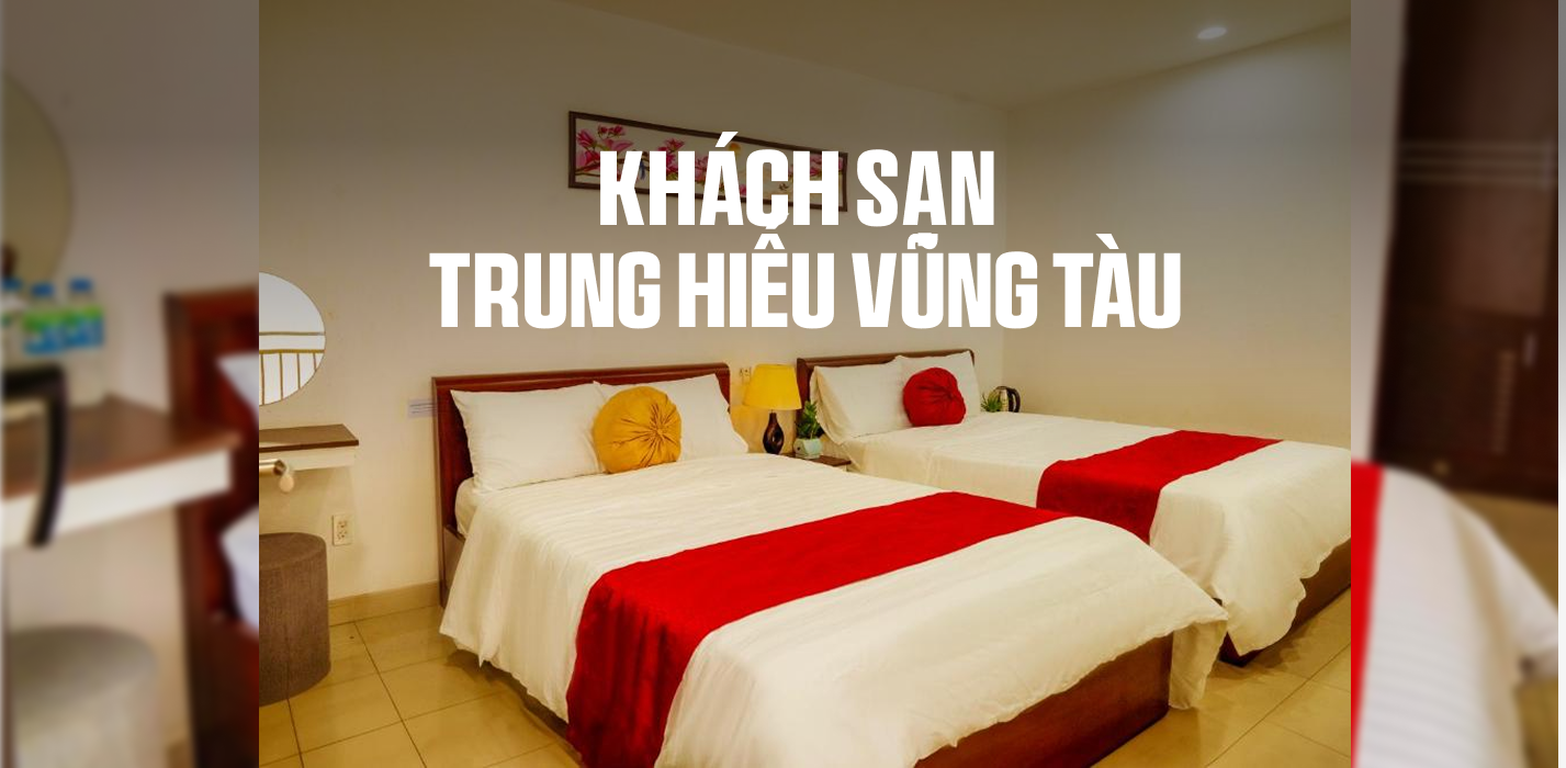Review khách sạn Trung Hiếu Vũng Tàu