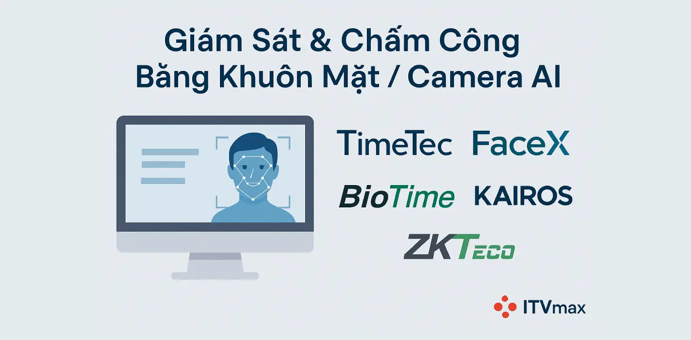 Chấm Công & Giám Sát Nhân Viên Khách Sạn Bằng Khuôn Mặt – Giải Pháp AI Hiện Đại