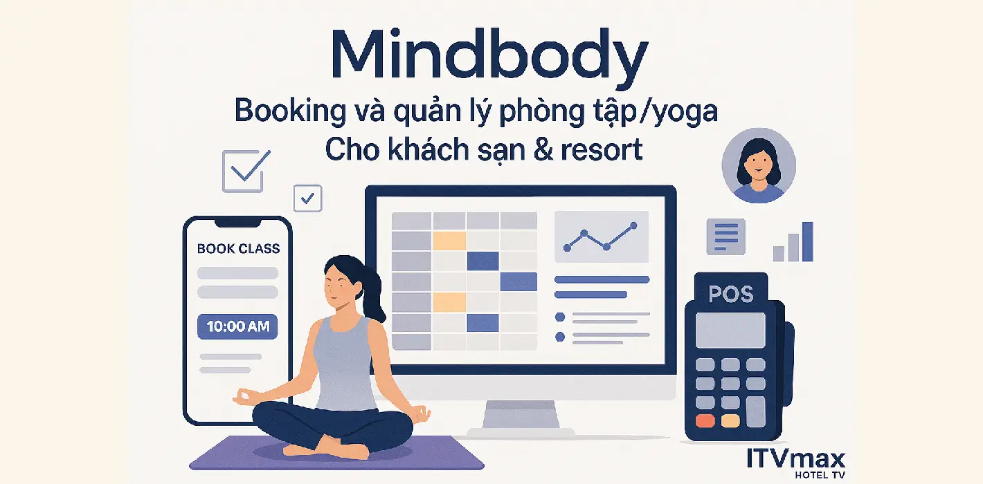 Mindbody – Phần Mềm Booking & Quản Lý Phòng Tập, Yoga Cho Khách Sạn & Resort