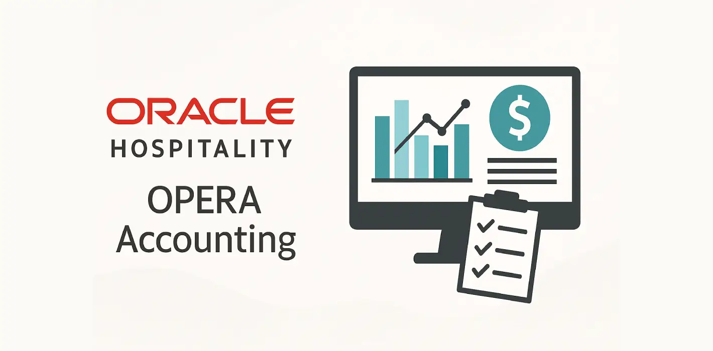 Oracle Hospitality OPERA Accounting – Hệ Thống Kế Toán Tích Hợp Cho Khách Sạn Cao Cấp