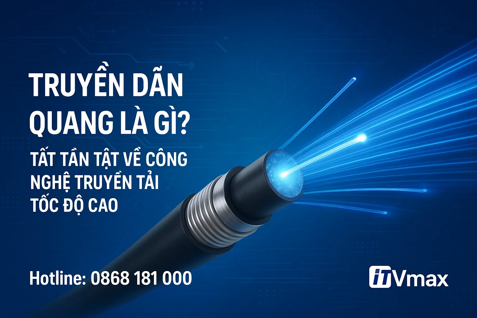 Truyền Dẫn Quang Là Gì? Nguyên Lý, Ứng Dụng Và Giải Pháp Hiện Đại Cho Doanh Nghiệp