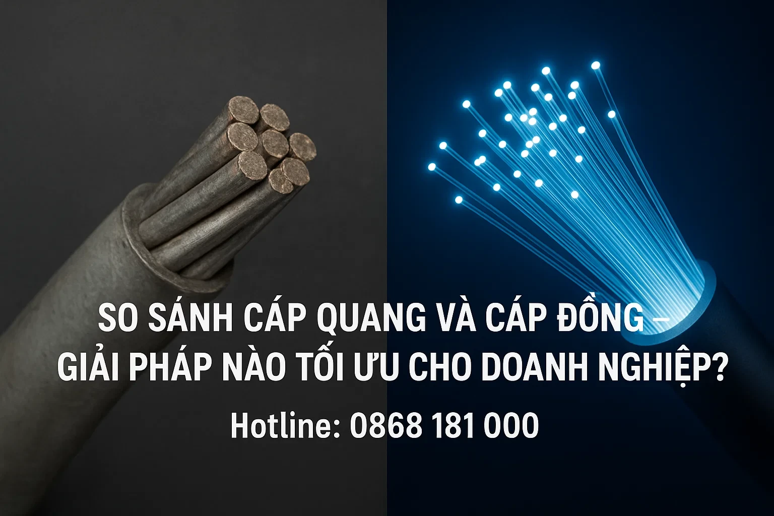 So Sánh Cáp Quang Và Cáp Đồng: Ưu Nhược Điểm, Ứng Dụng Và Lựa Chọn Tối Ưu