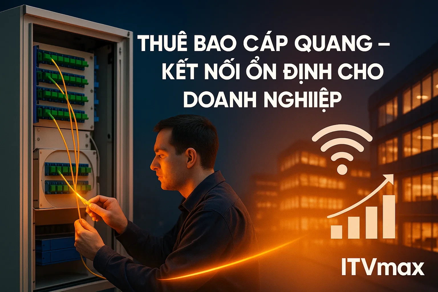 Thuê Bao Cáp Quang Cho Doanh Nghiệp – Tốc Độ Cao, Ổn Định, Chi Phí Hợp Lý