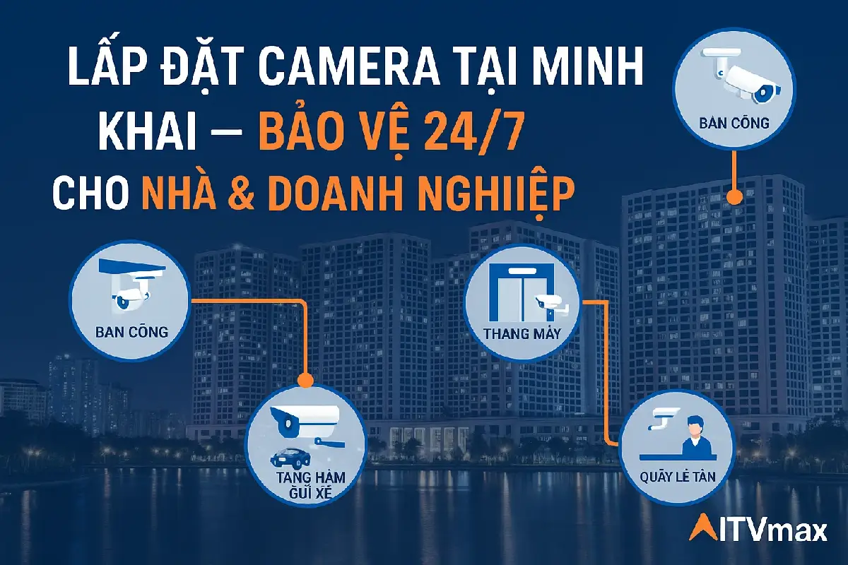 Lắp Đặt Camera Tại Minh Khai – 0374 645 898